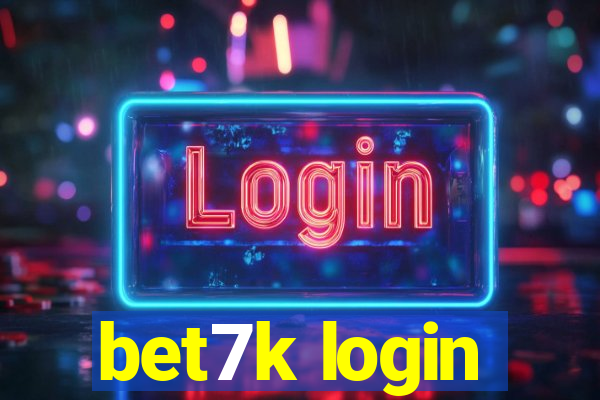 bet7k login